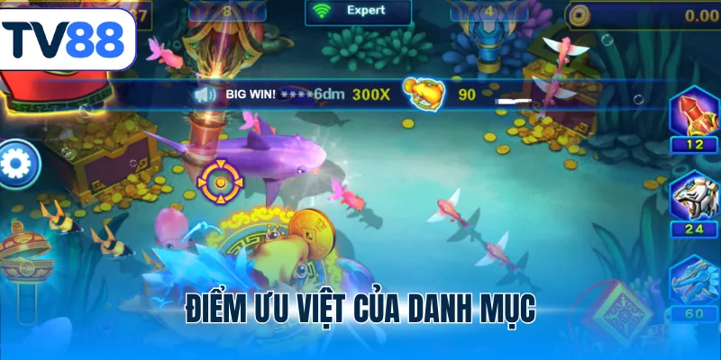 Điểm ưu việt của bắn cá tv88